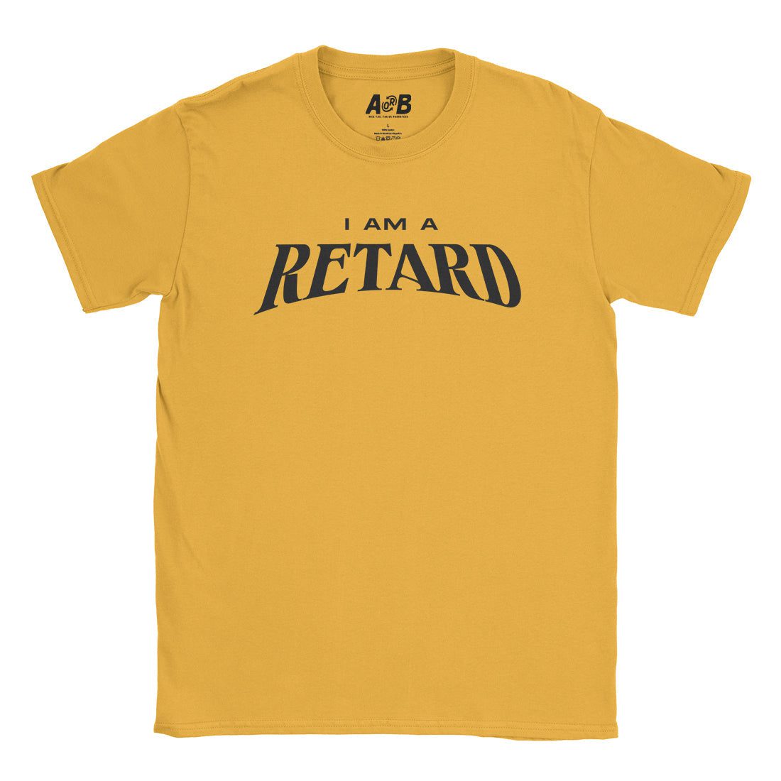 A-or-B-Tees T-Shirt Gold / S Retard T-Shirt