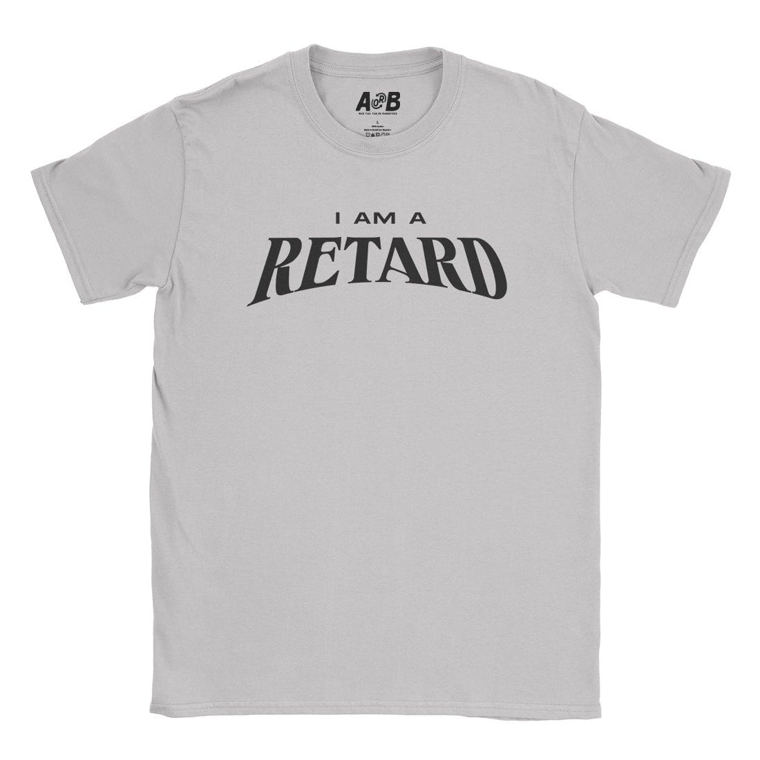 A-or-B-Tees T-Shirt Ice Grey / S Retard T-Shirt