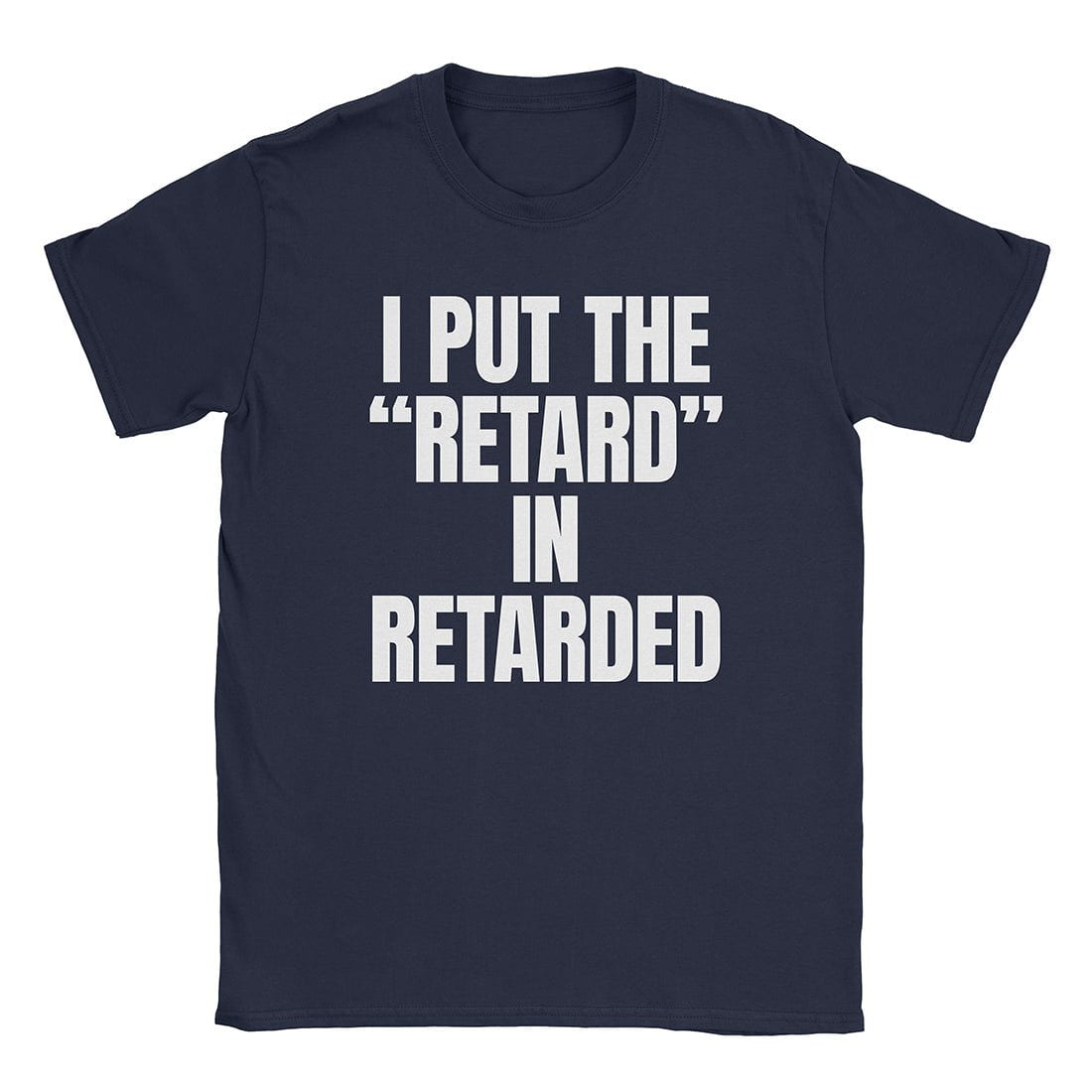 A-or-B-Tees T-Shirt Navy / S Retarded T-Shirt