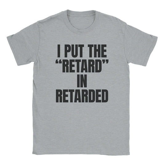 A-or-B-Tees T-Shirt Sport Grey / S Retarded T-Shirt
