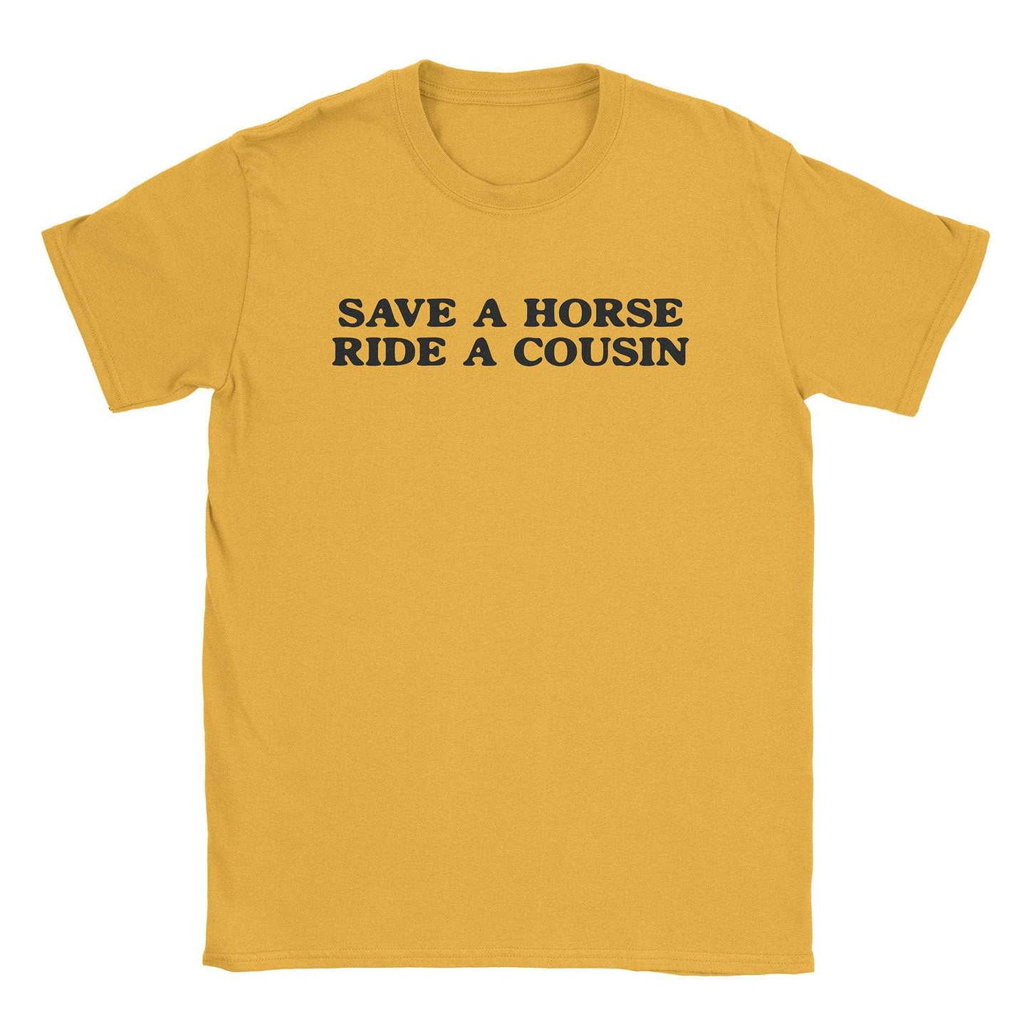 A-or-B-Tees T-Shirt Gold / S Ride A Cousin T-Shirt