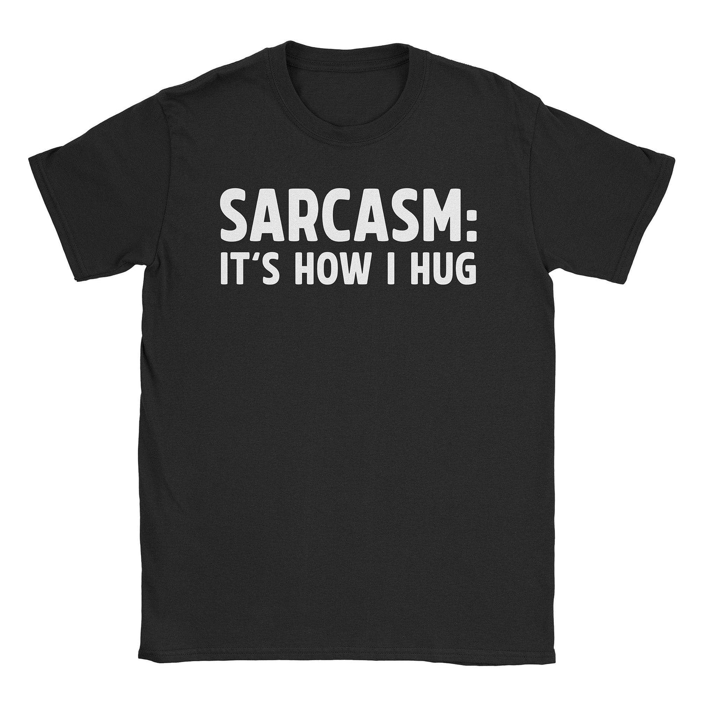 A-or-B-Tees T-Shirt Black / S Sarcasm Hug T-Shirt
