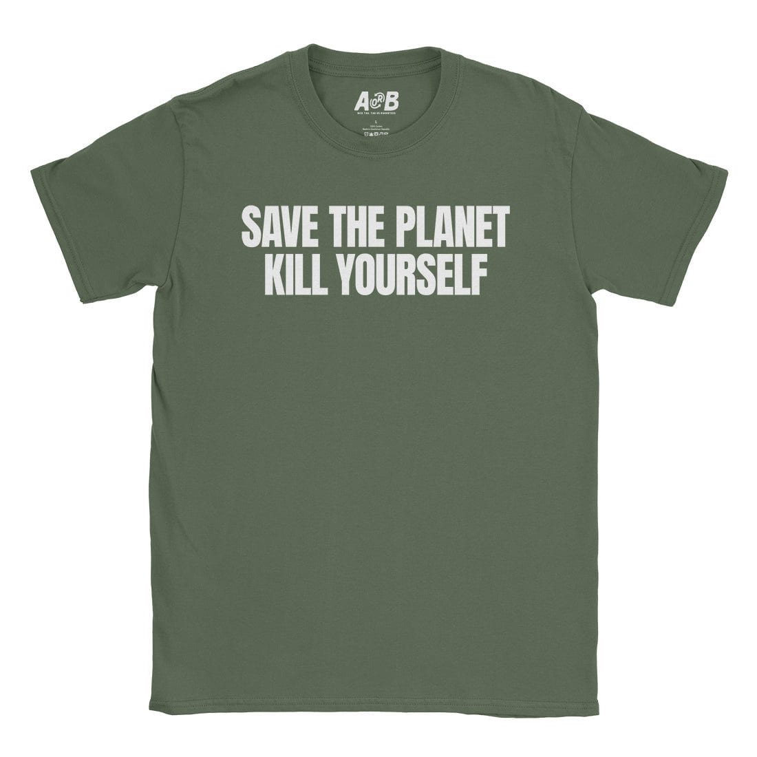 A-or-B-Tees T-Shirt Military Green / S Save The Planet T-Shirt
