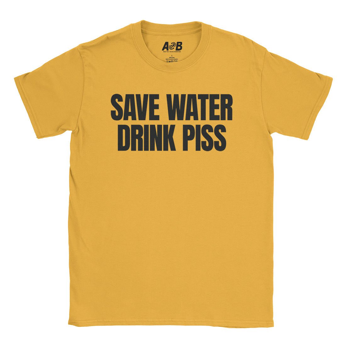 A-or-B-Tees T-Shirt Gold / S Save Water T-Shirt
