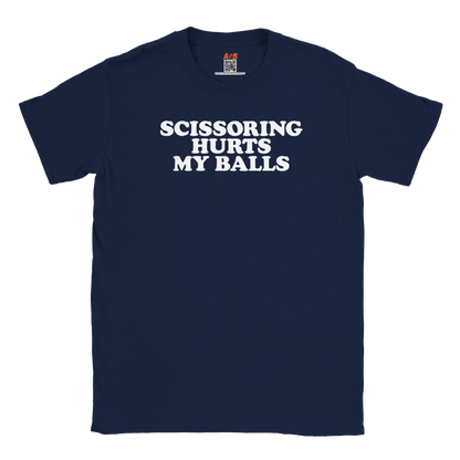 A-or-B-Tees T-Shirt Navy / S Scissoring Hurts My Balls T-Shirt – Funny Adult Humor Tee