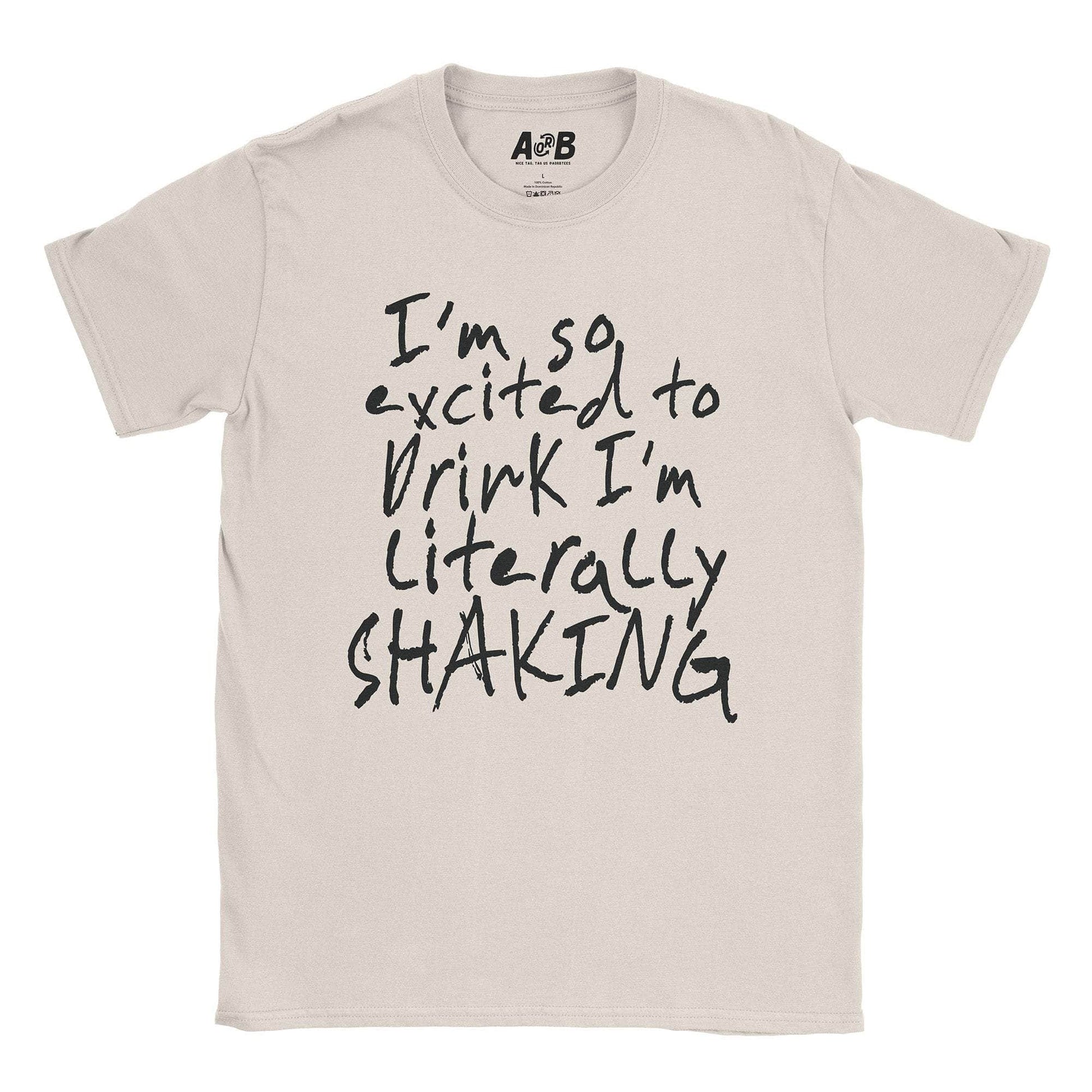 A-or-B-Tees T-Shirt Natural / S Shaking T-Shirt