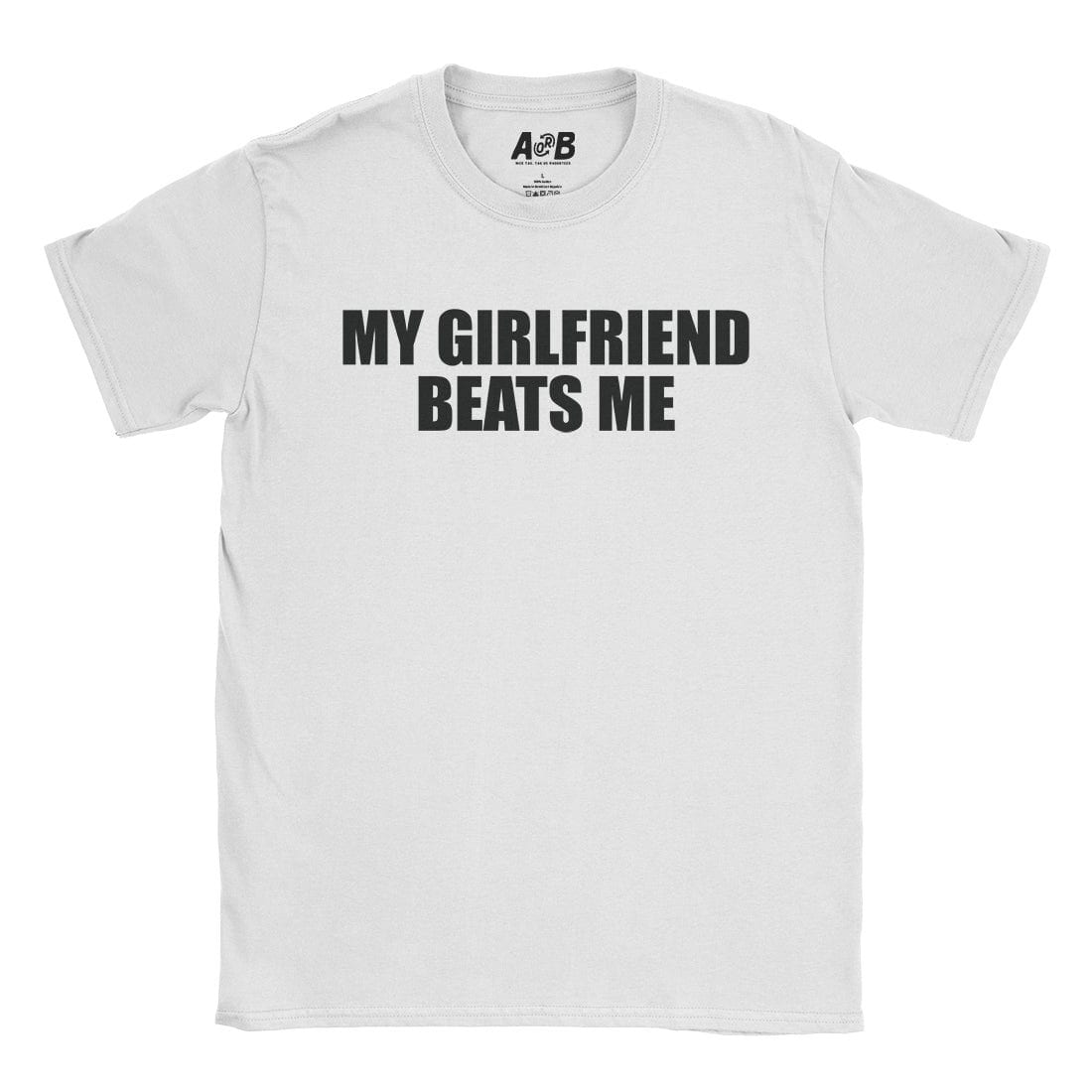 A-or-B-Tees T-Shirt White / S She Beats Me T-Shirt
