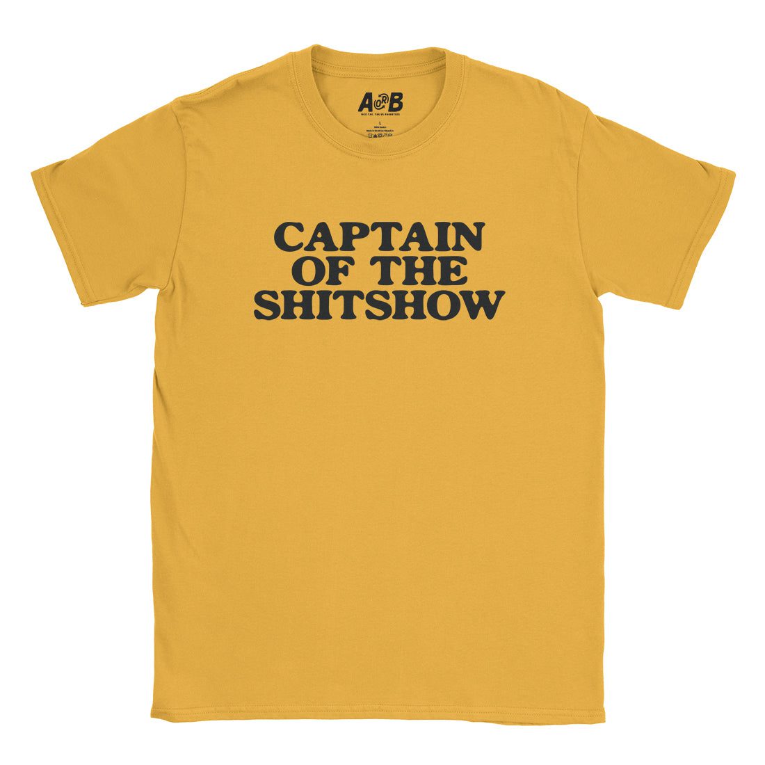 A-or-B-Tees T-Shirt Gold / S Shitshow T-Shirt