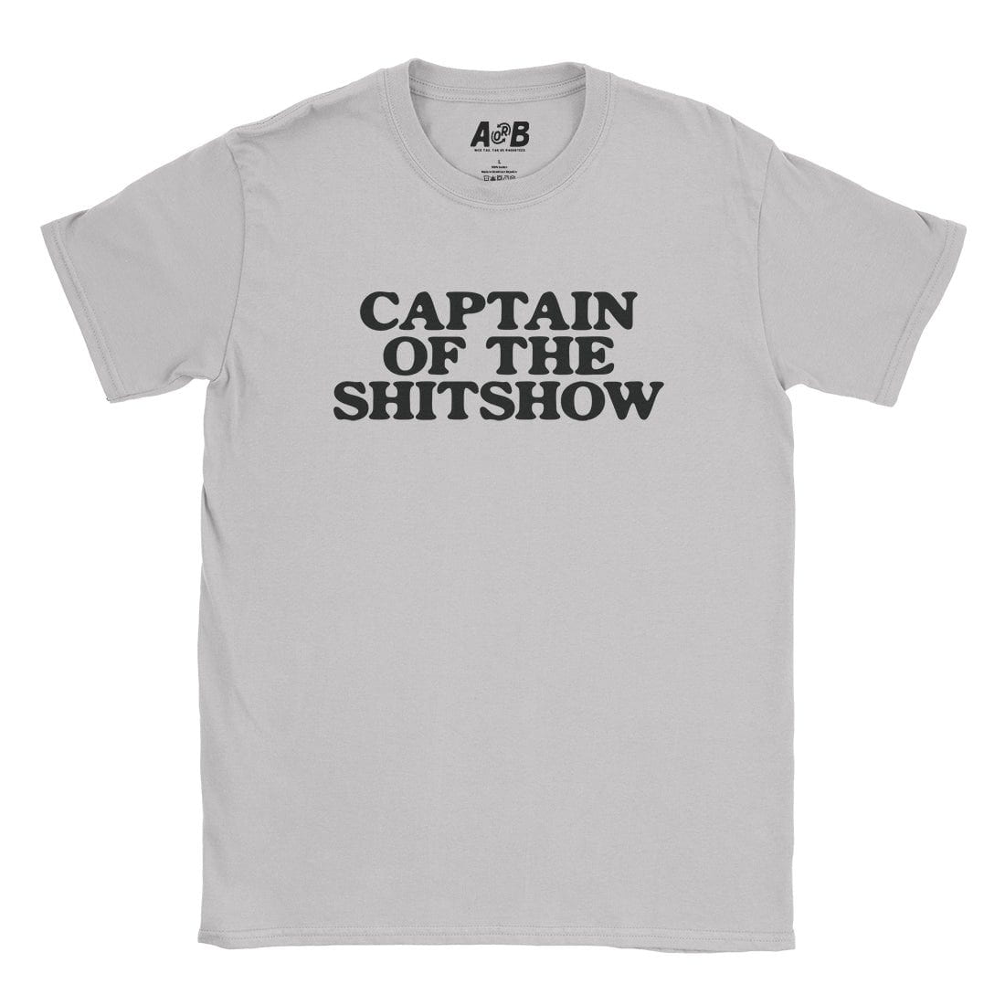 A-or-B-Tees T-Shirt Ice Grey / S Shitshow T-Shirt