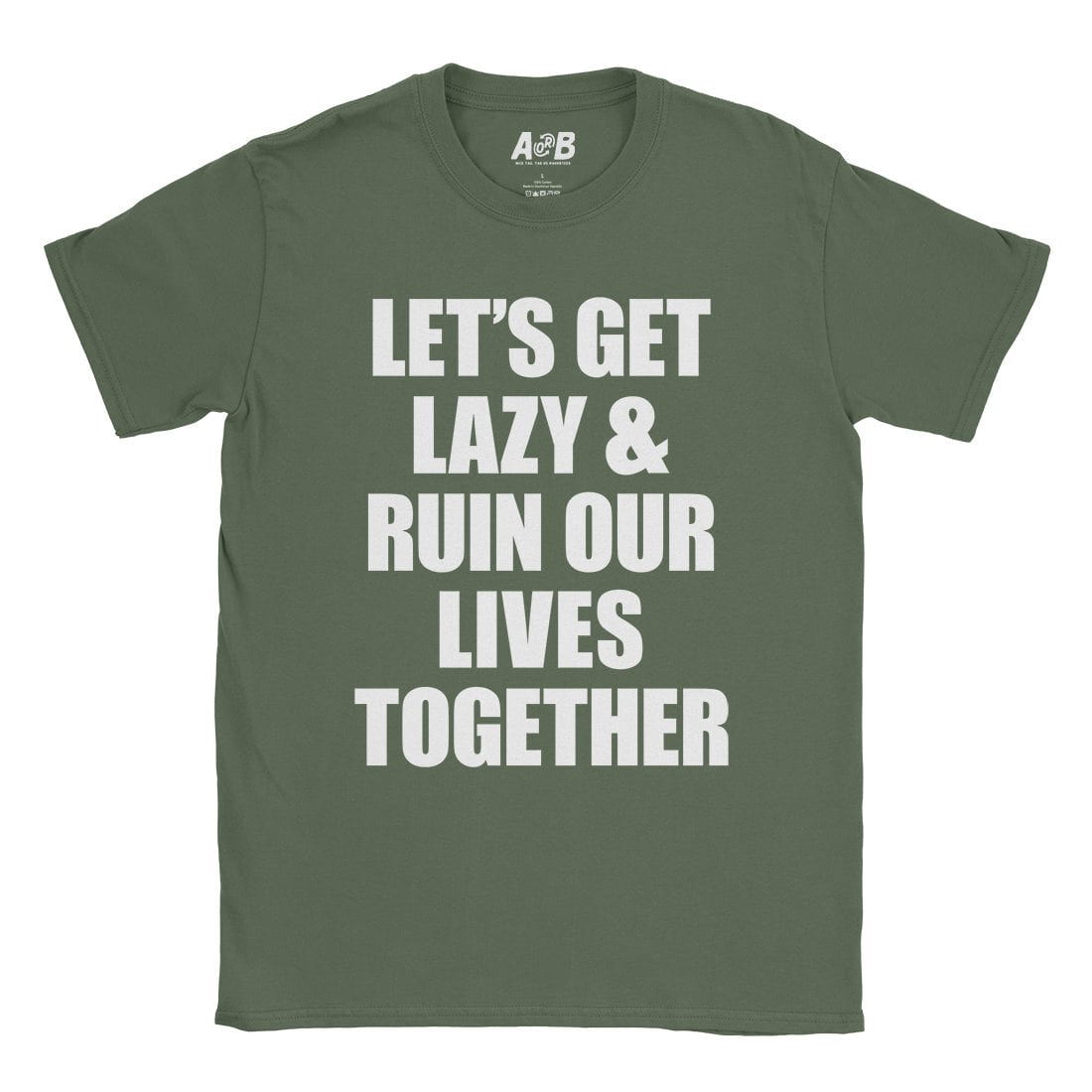 A-or-B-Tees T-Shirt Military Green / S Situationship T-Shirt