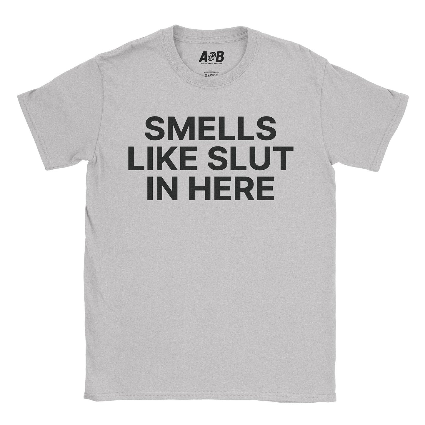 A-or-B-Tees T-Shirt Ice Grey / S Slut T-Shirt