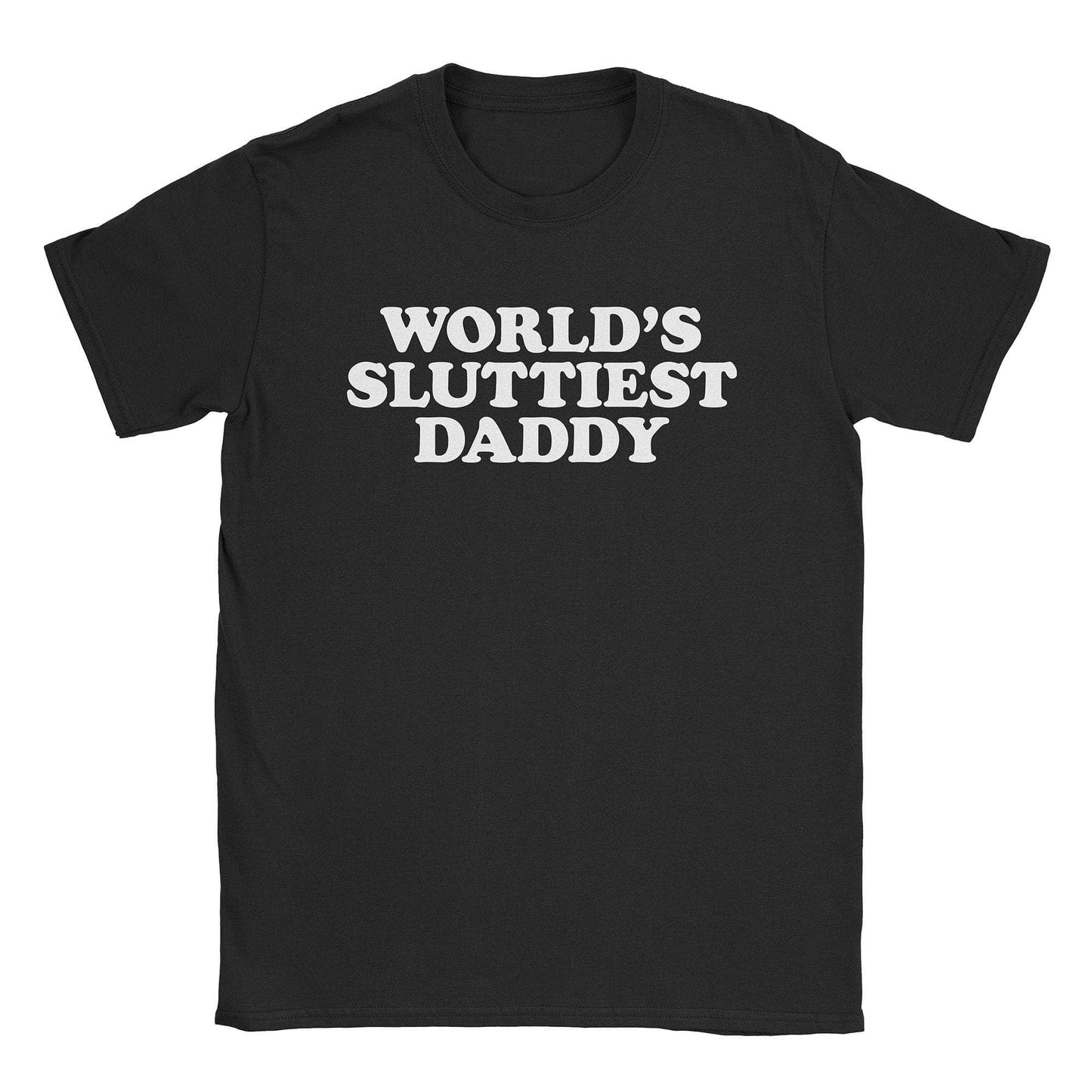 A-or-B-Tees T-Shirt Black / S Sluttiest Daddy T-Shirt