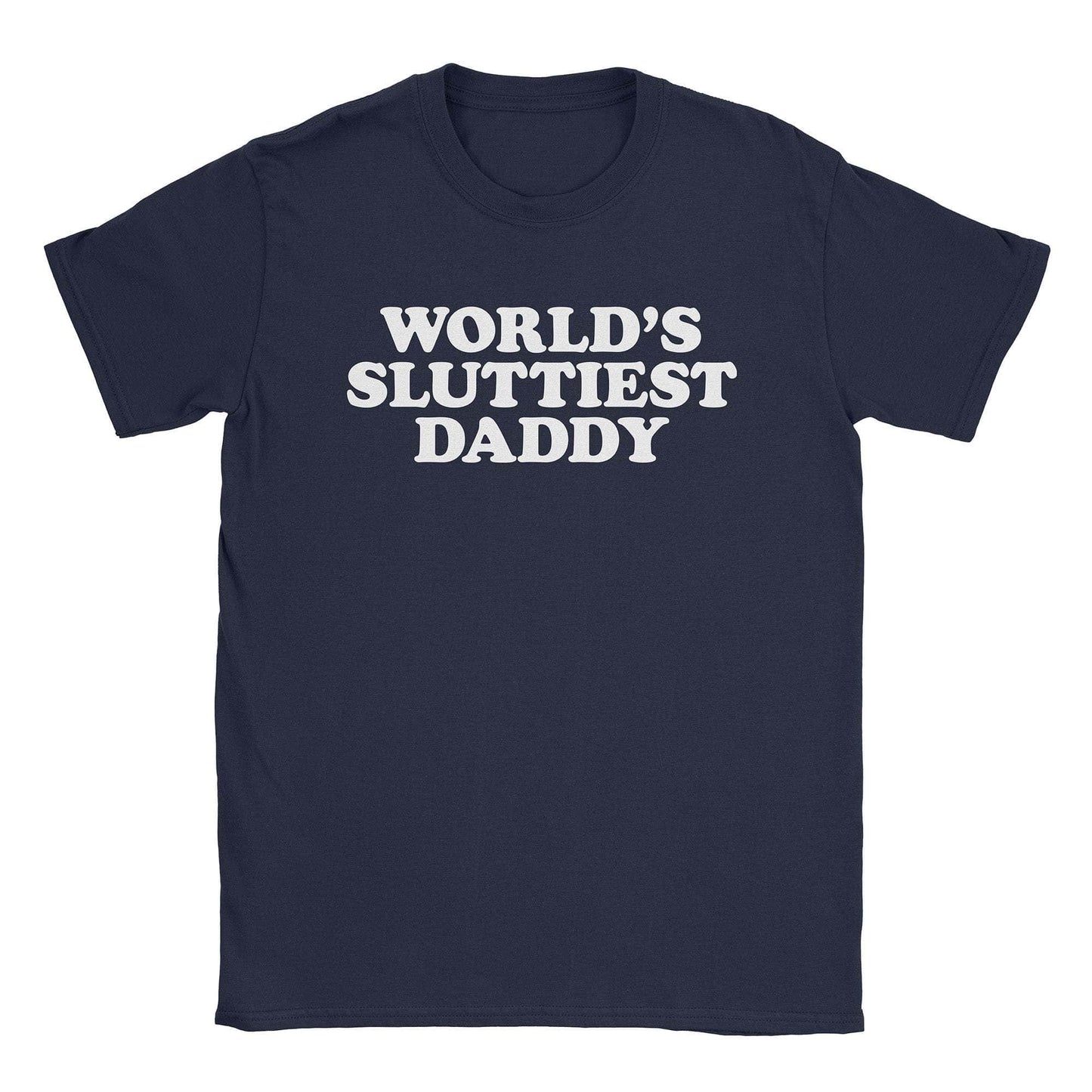 A-or-B-Tees T-Shirt Navy / S Sluttiest Daddy T-Shirt