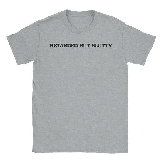 A-or-B-Tees T-Shirt Sport Grey / S Slutty Retard T-Shirt