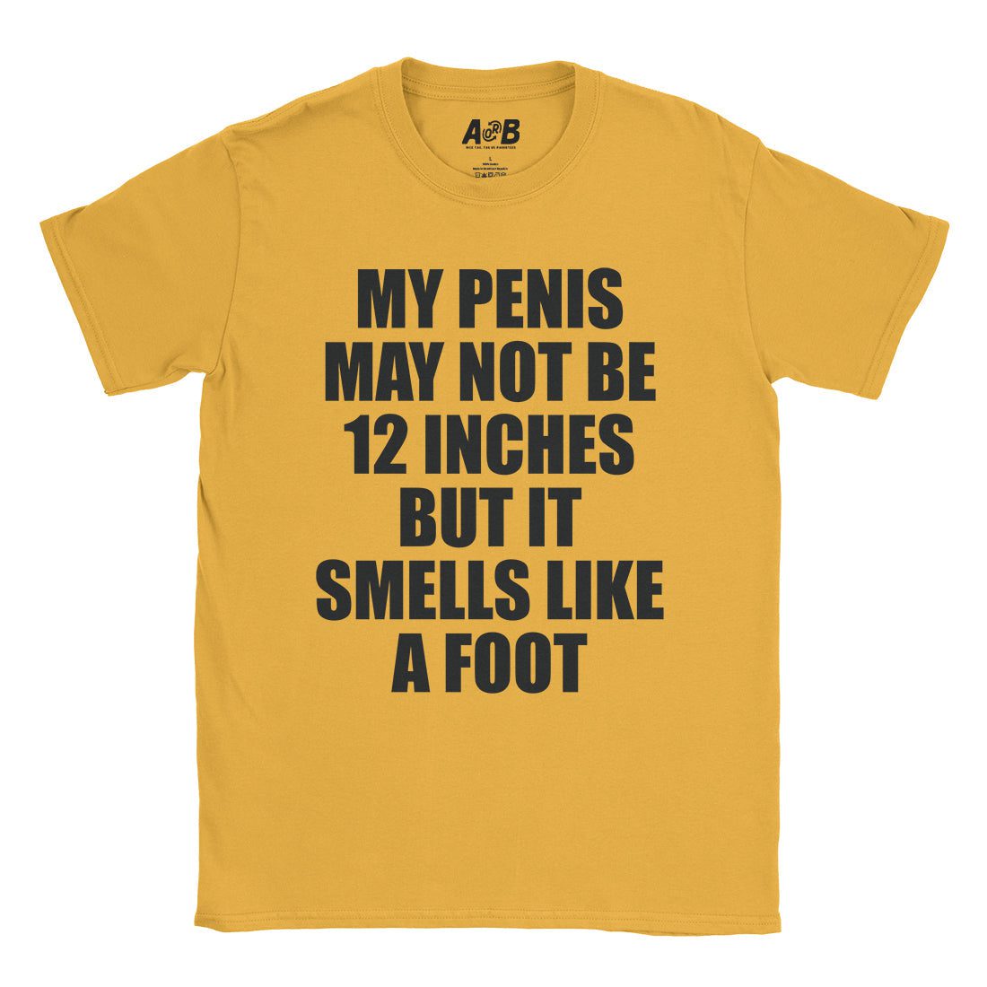 A-or-B-Tees T-Shirt Gold / S Smells Like A Foot T-Shirt
