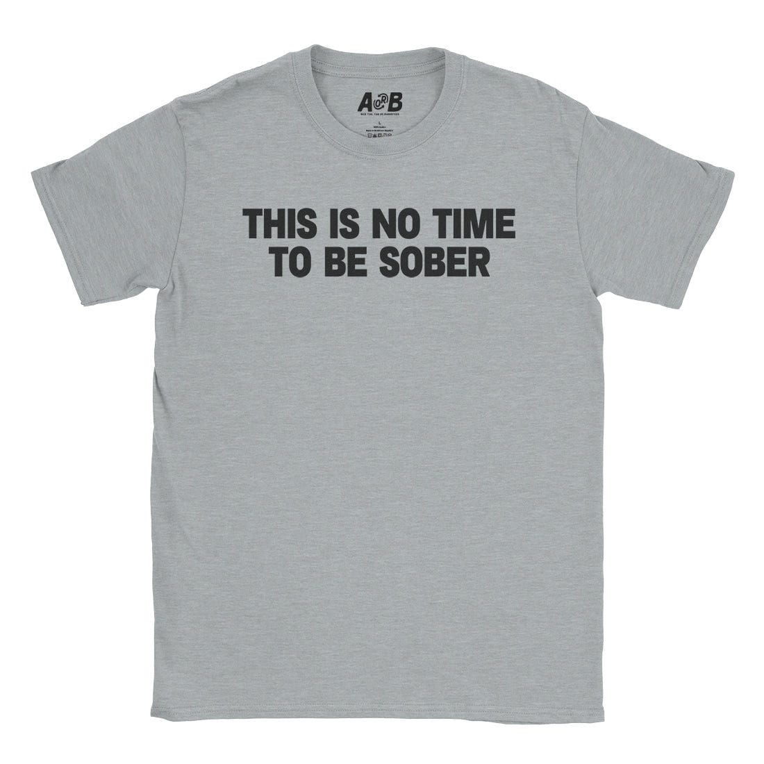 A-or-B-Tees T-Shirt Sport Grey / S Sober? T-Shirt