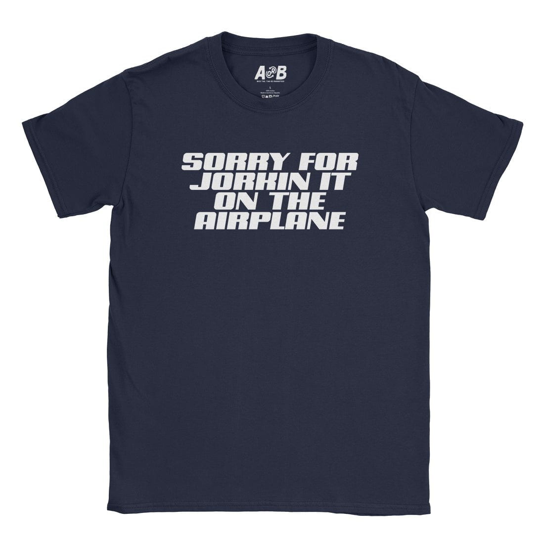 A-or-B-Tees T-Shirt Navy / S Sorry About That T-Shirt