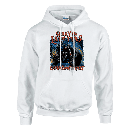 A-or-B-Tees Print Material S / White Sorry I'm Late I Was Cranking My Hog Hoodie – Funny Meme Hoodie