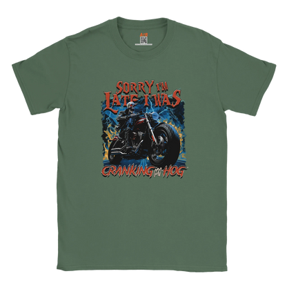 A-or-B-Tees Print Material Military Green / S Sorry I'm Late I Was Cranking My Hog T-Shirt – Funny Meme Tee