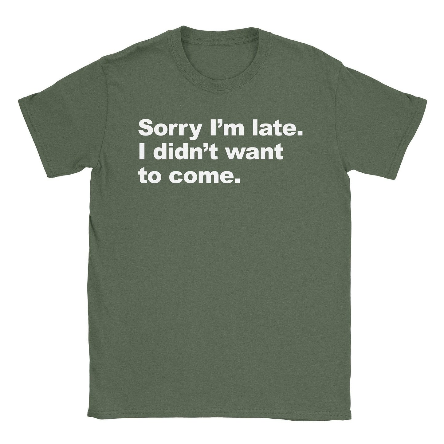 A-or-B-Tees T-Shirt Military Green / S Sorry I'm Late T-Shirt