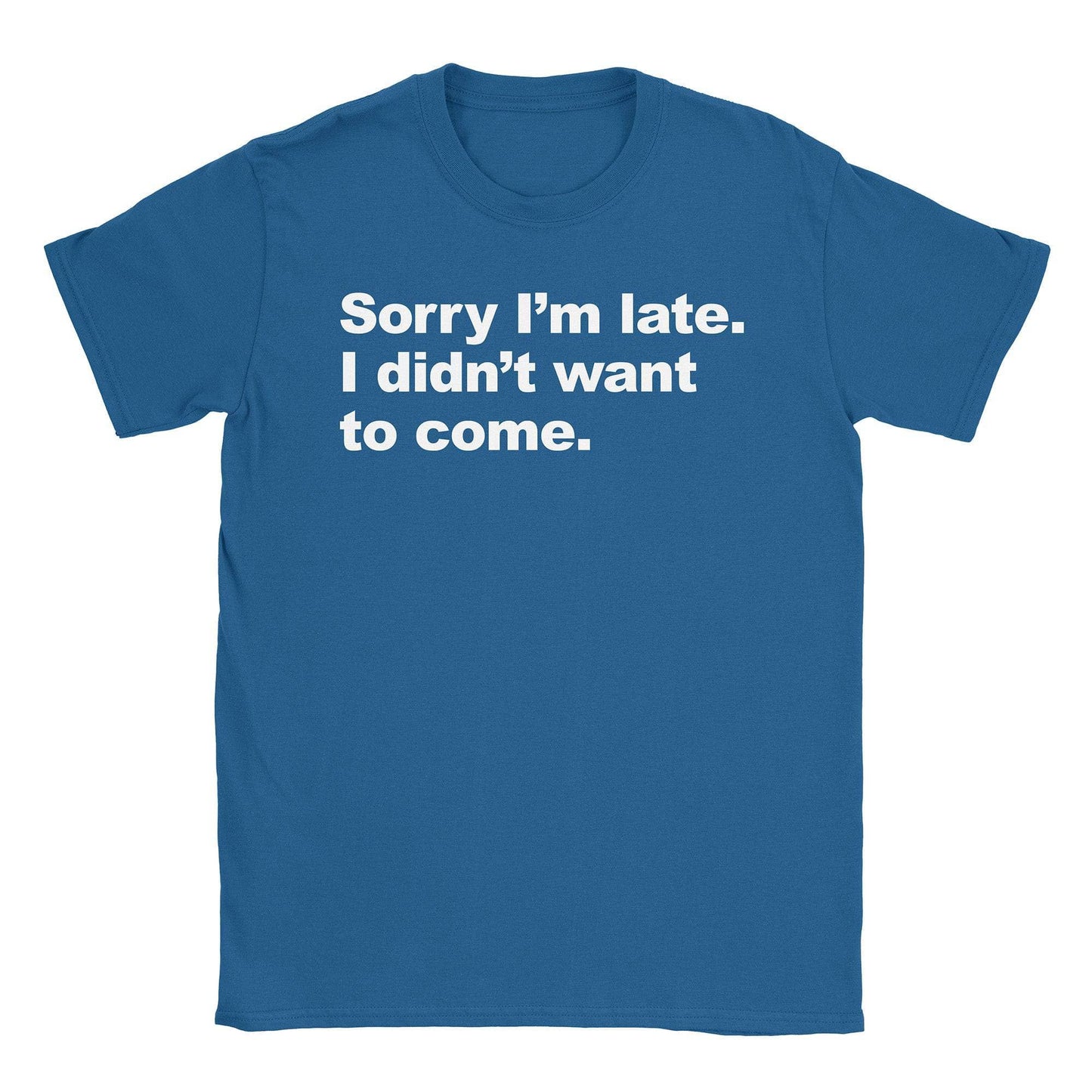 A-or-B-Tees T-Shirt Royal / S Sorry I'm Late T-Shirt