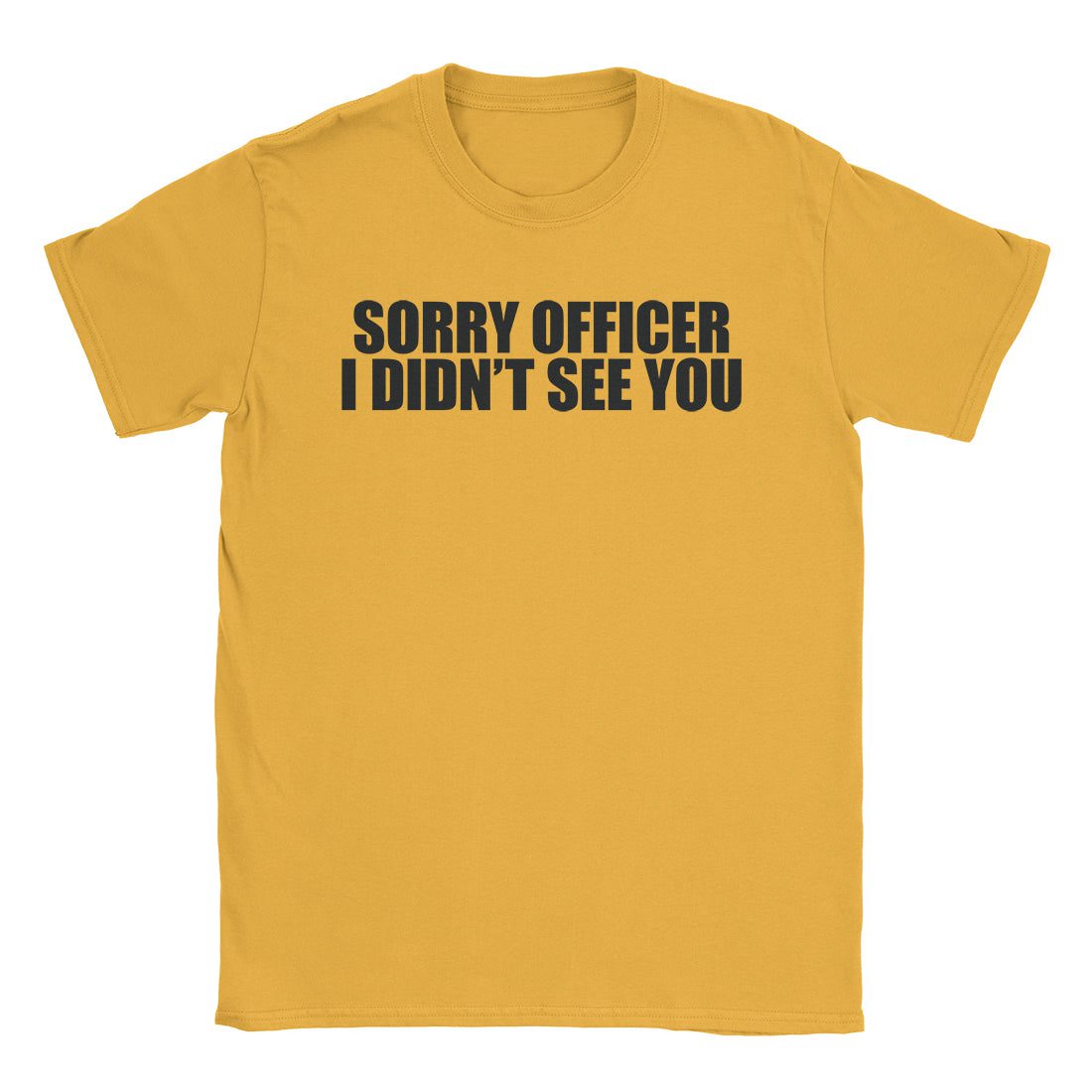 A-or-B-Tees T-Shirt Gold / S Sorry Officer T-Shirt