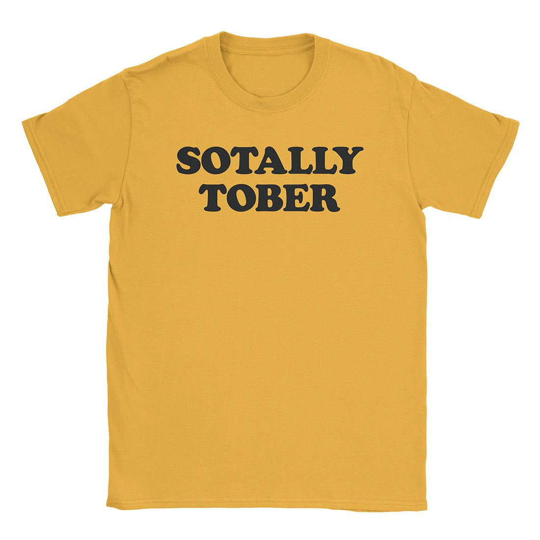 A-or-B-Tees T-Shirt Gold / S Sotally Tober T-Shirt