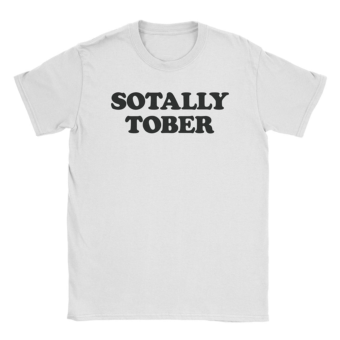 A-or-B-Tees T-Shirt White / S Sotally Tober T-Shirt
