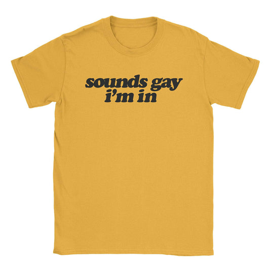 A-or-B-Tees T-Shirt Gold / S Sounds Gay T-Shirt