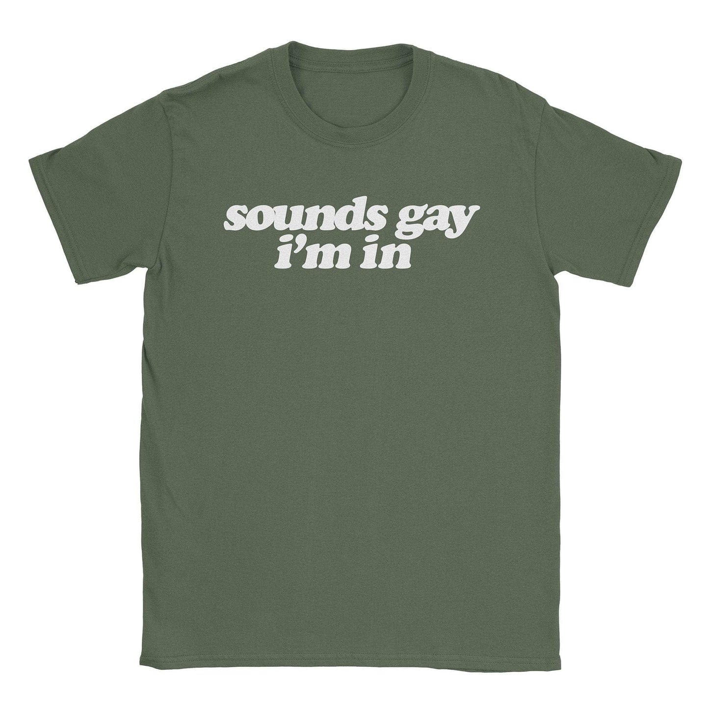 A-or-B-Tees T-Shirt Military Green / S Sounds Gay T-Shirt