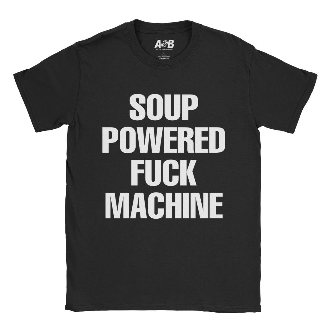 A-or-B-Tees T-Shirt Black / S Soup Powered T-Shirt