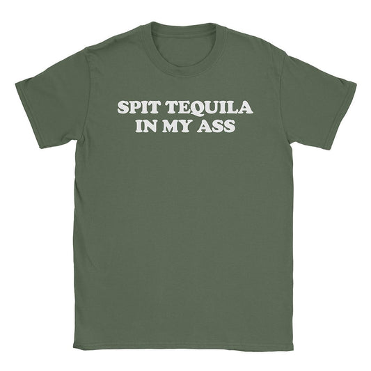 A-or-B-Tees T-Shirt Military Green / S Spit Tequila T-Shirt