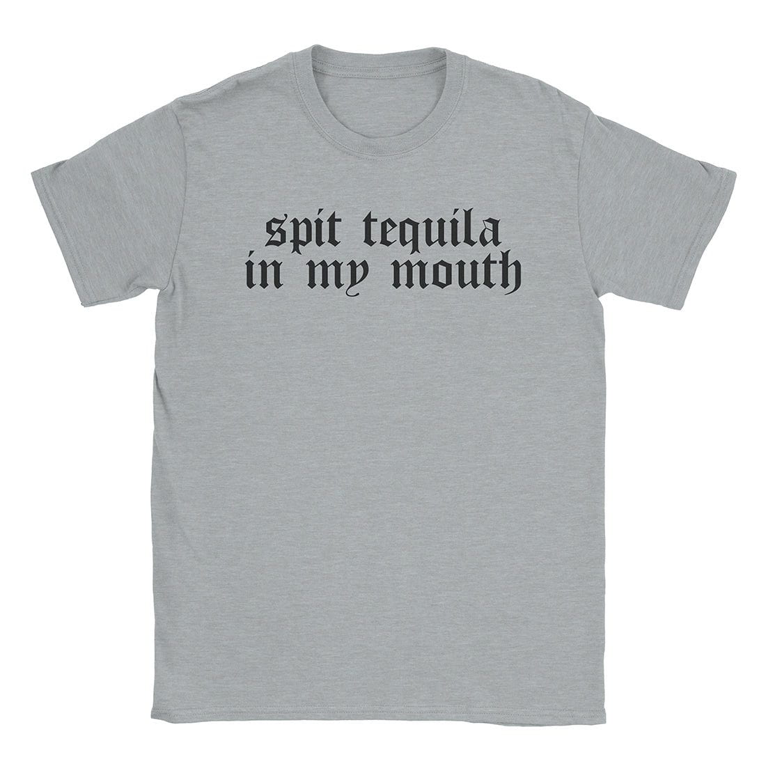 A-or-B-Tees T-Shirt Sport Grey / S Spit Tequila T-Shirt
