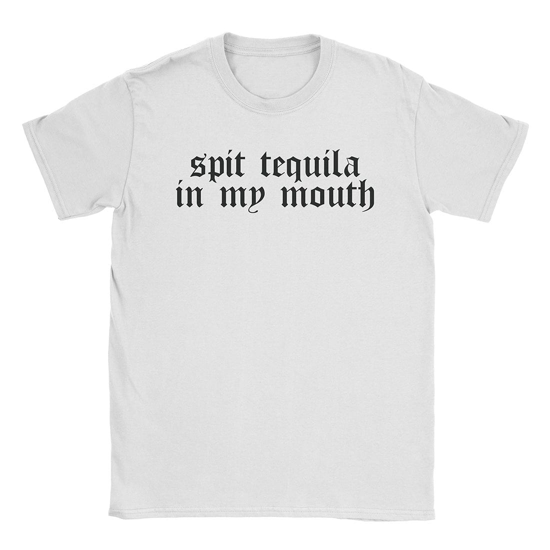 A-or-B-Tees T-Shirt White / S Spit Tequila T-Shirt