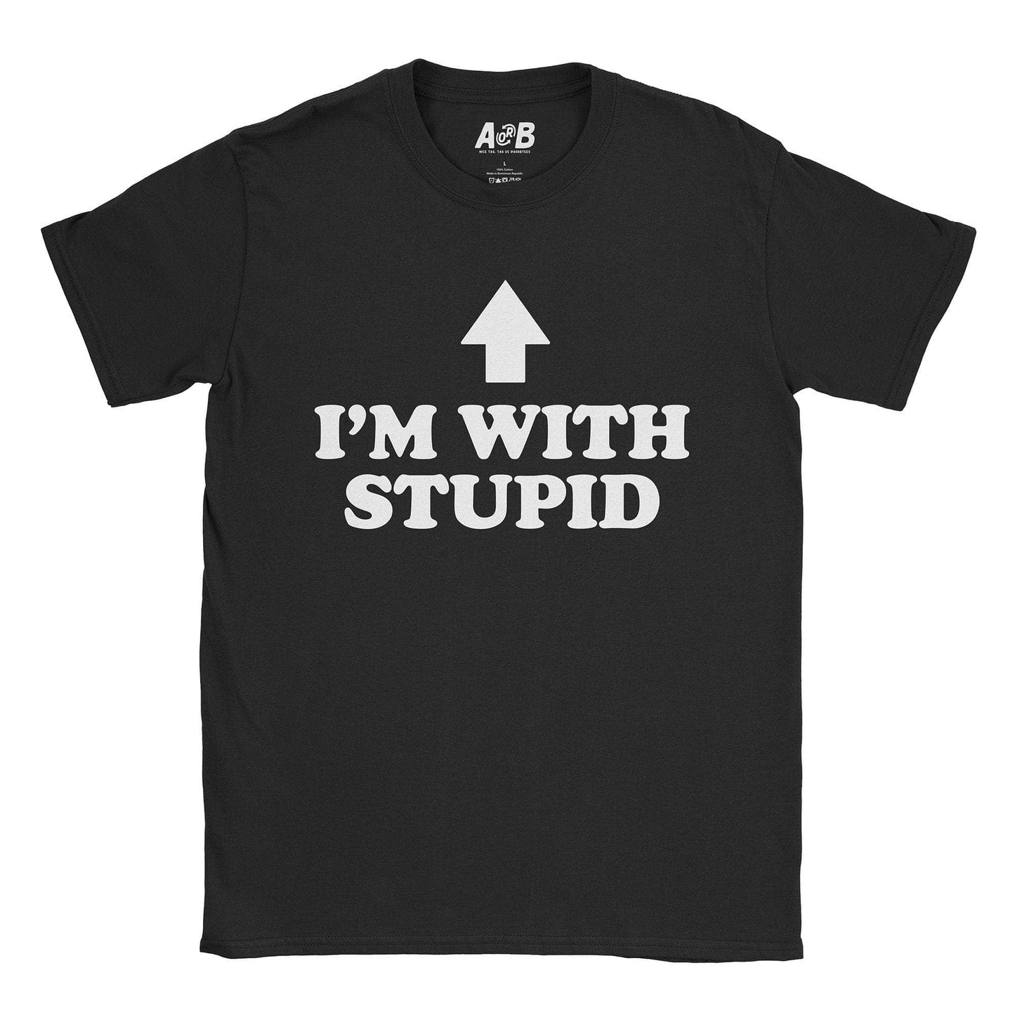 A-or-B-Tees T-Shirt Black / S Stupid T-Shirt