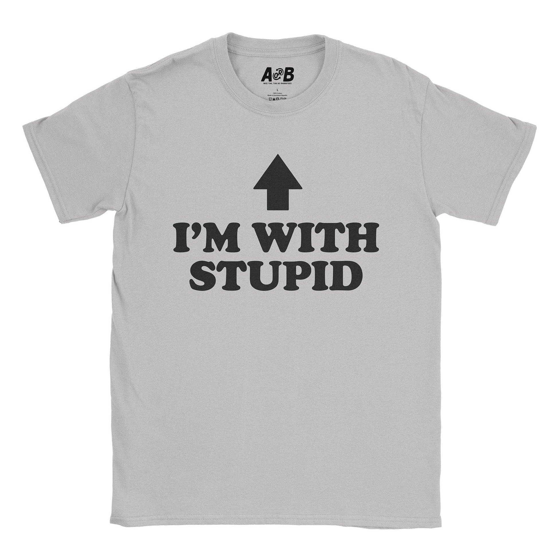 A-or-B-Tees T-Shirt Ice Grey / S Stupid T-Shirt