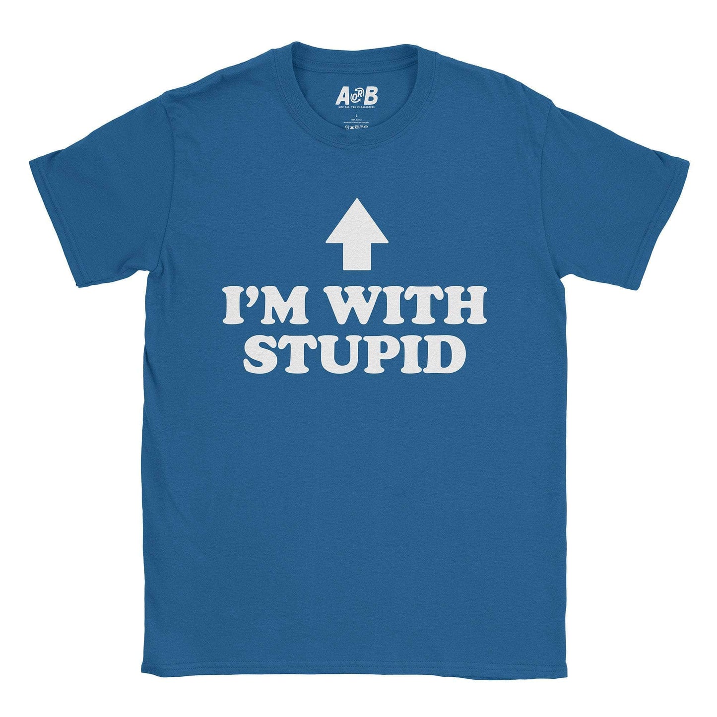 A-or-B-Tees T-Shirt Royal / S Stupid T-Shirt