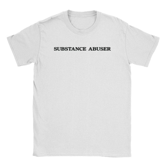 A-or-B-Tees T-Shirt White / S Substance Abuser T-Shirt