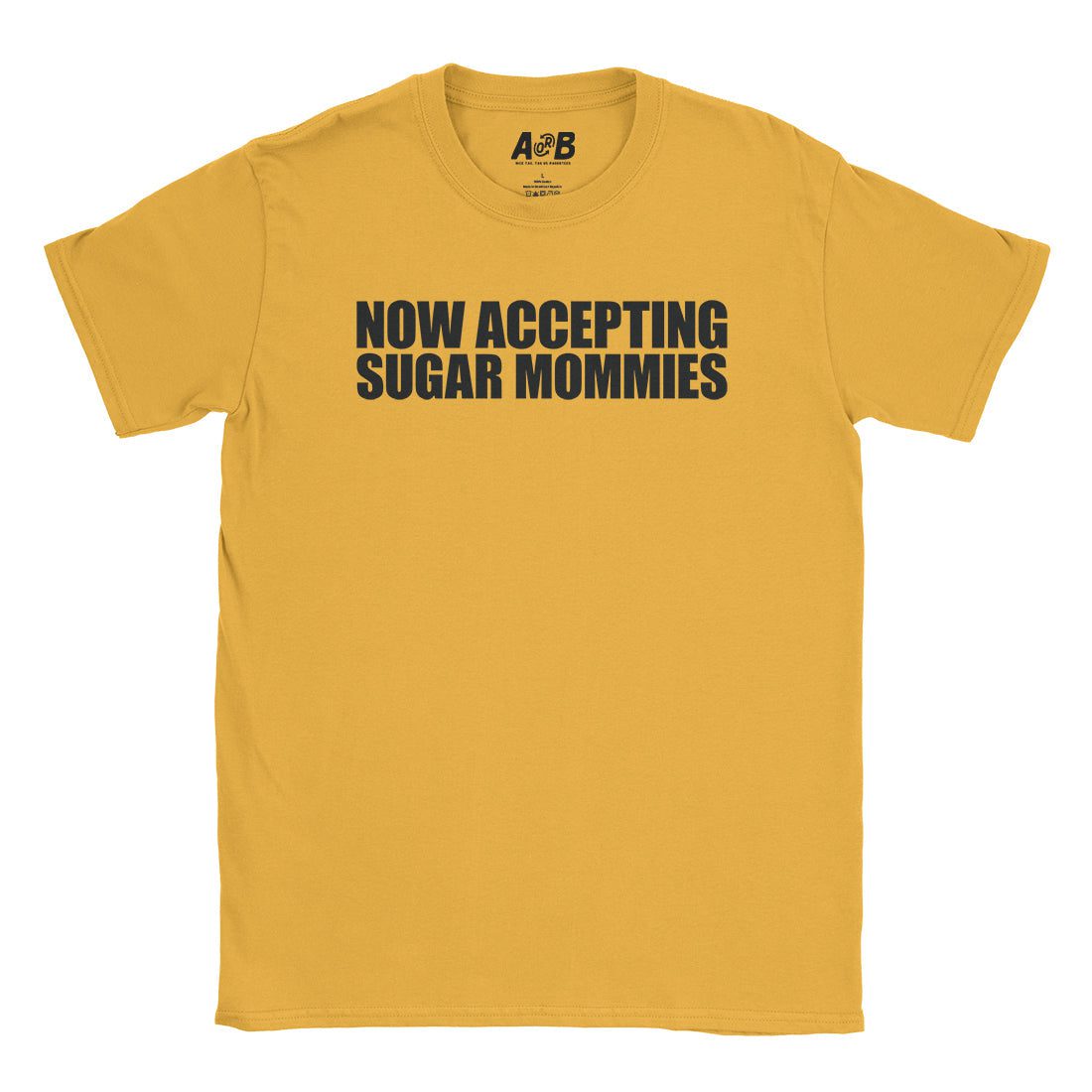 A-or-B-Tees T-Shirt Gold / S Sugar Mommies T-Shirt