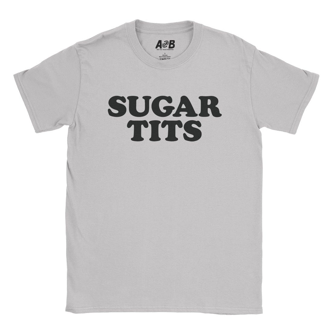 A-or-B-Tees T-Shirt Ice Grey / S Sugar Tits T-Shirt