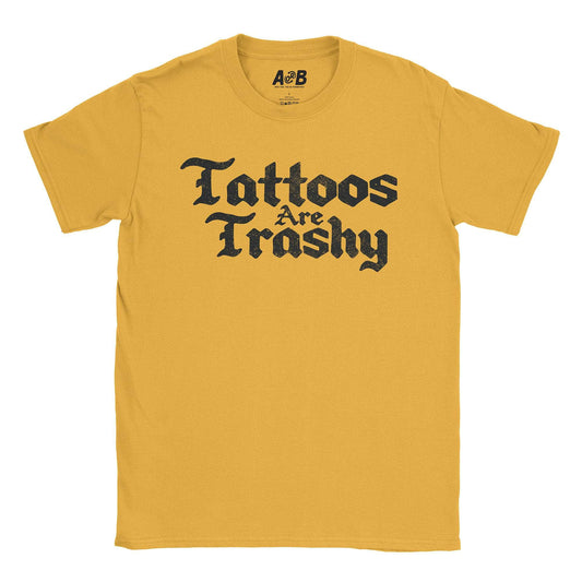 A-or-B-Tees T-Shirt Gold / S Tattooed Trash T-Shirt