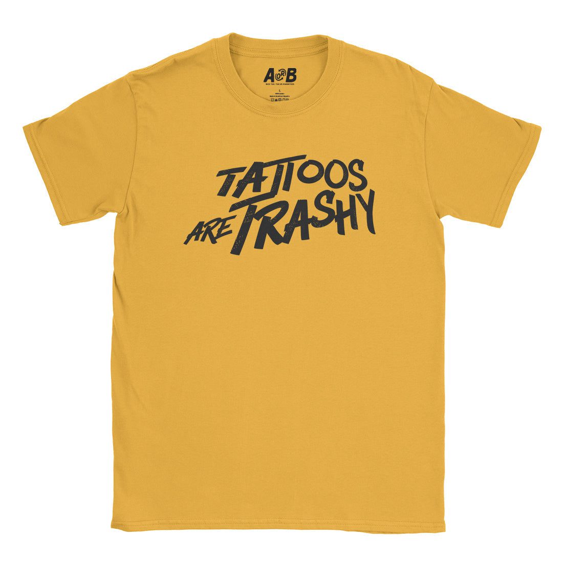 A-or-B-Tees T-Shirt Gold / S Tattooed Trash T-Shirt