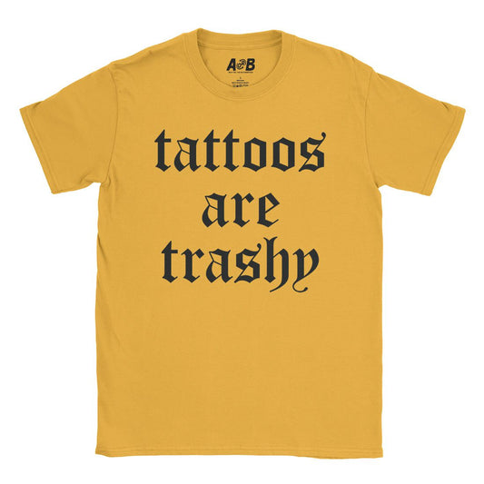 A-or-B-Tees T-Shirt Gold / S Tattooed Trash T-Shirt