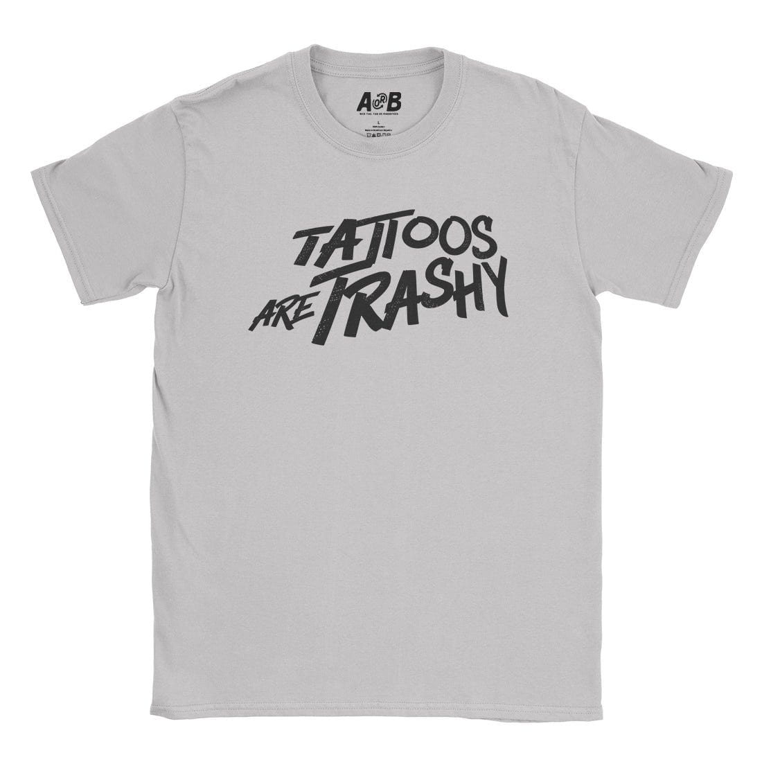 A-or-B-Tees T-Shirt Ice Grey / S Tattooed Trash T-Shirt