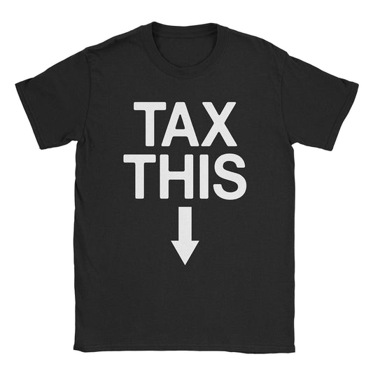 A-or-B-Tees T-Shirt Black / S Tax This T-Shirt