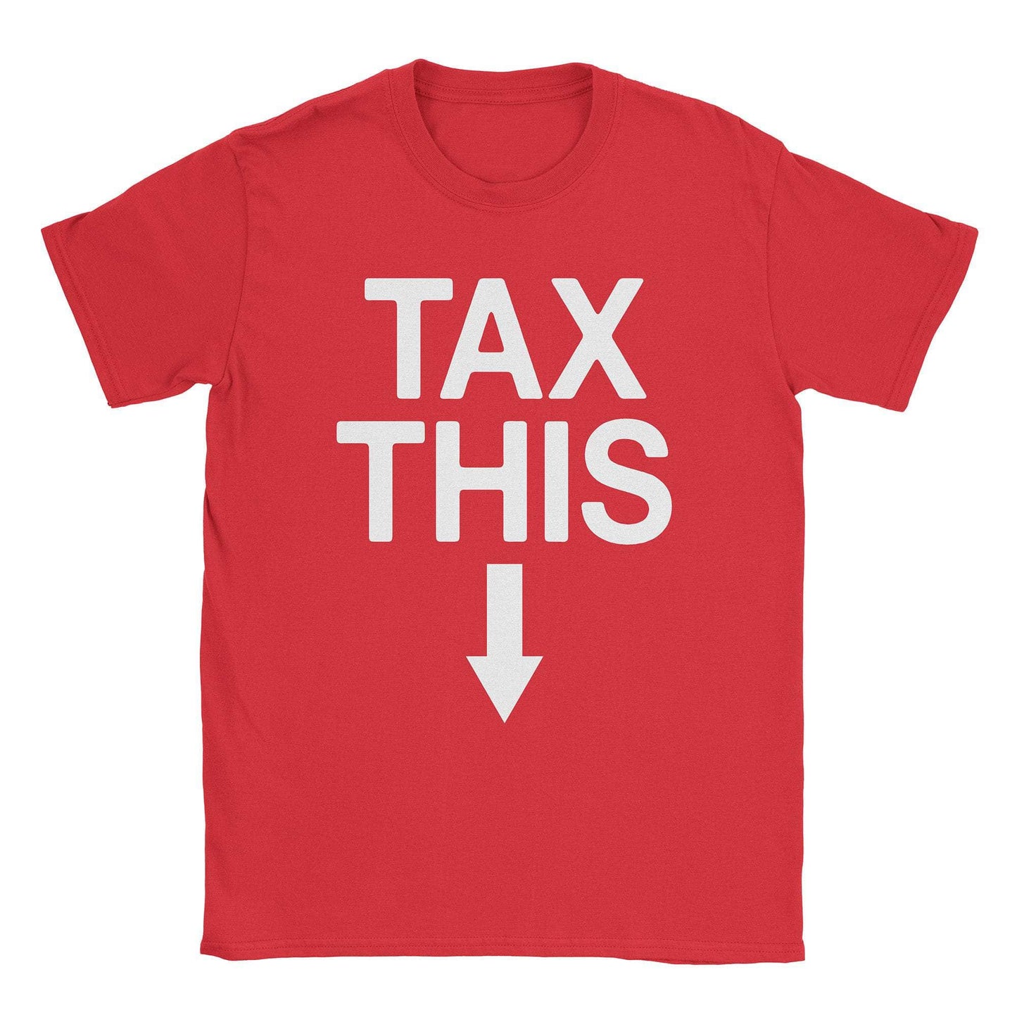 A-or-B-Tees T-Shirt Red / S Tax This T-Shirt
