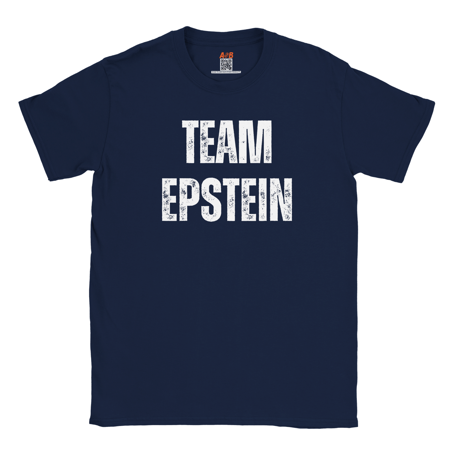A-or-B-Tees T-Shirt Navy / S Team Epstein Shirt | Epstein Meme Tee | Dark Humor Conspiracy T-Shirt