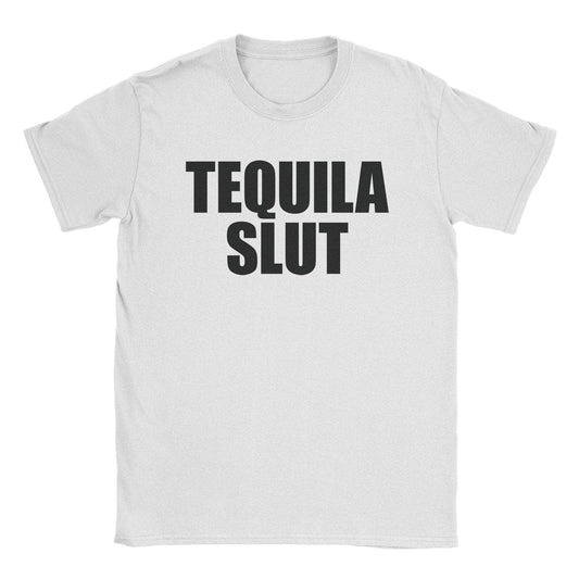 A-or-B-Tees T-Shirt White / S Tequila Slut T-Shirt