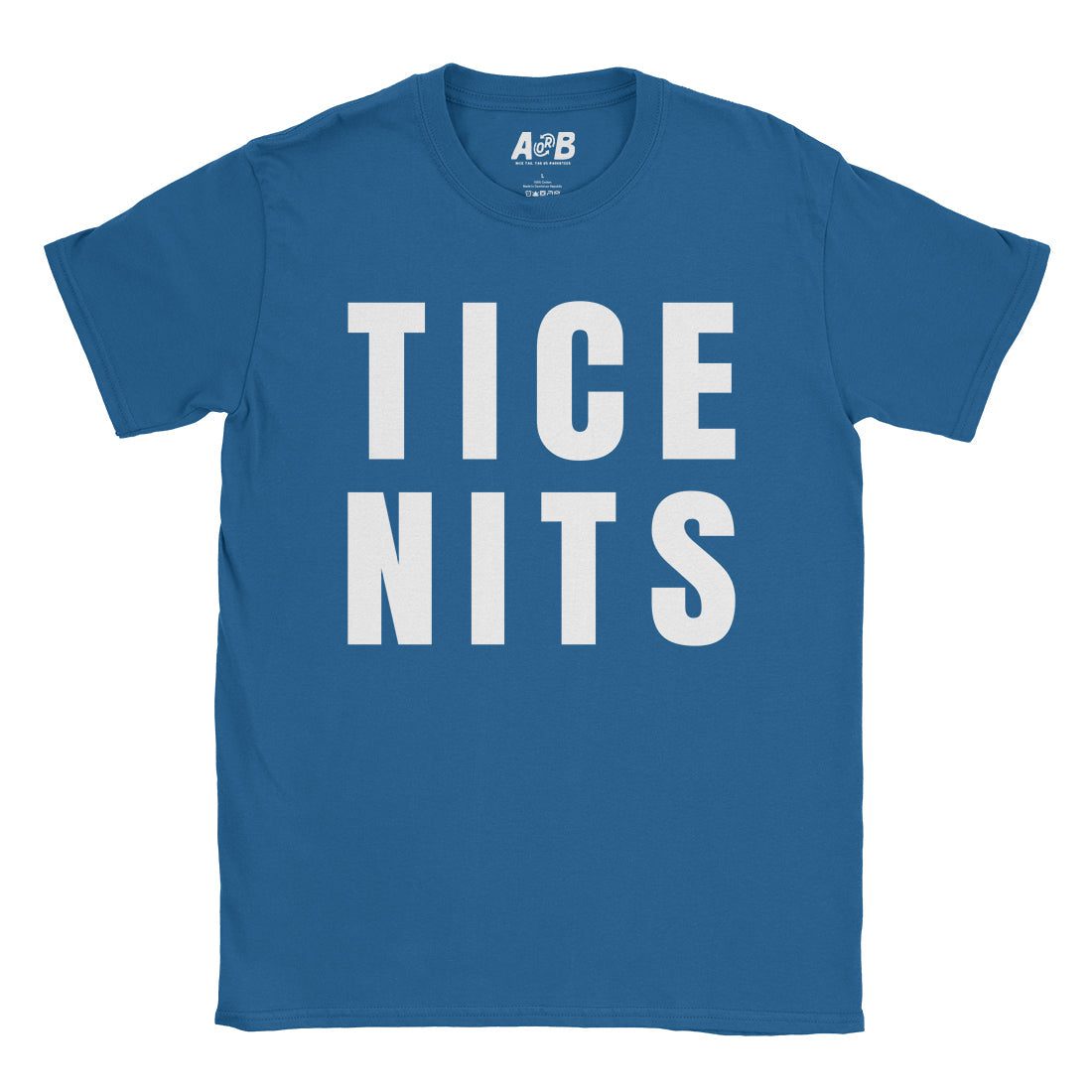 A-or-B-Tees T-Shirt Royal / S Tice Nits T-Shirt