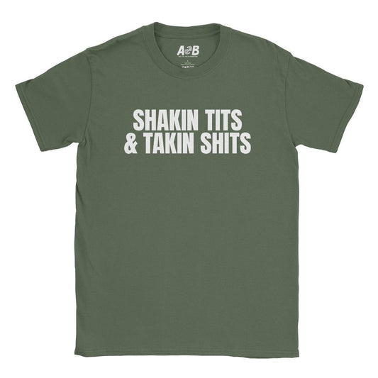 A-or-B-Tees T-Shirt Military Green / S Tits & Shits T-Shirt